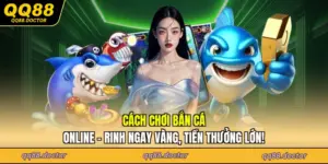Cách Chơi Bắn Cá Online - Rinh Ngay Vàng, Tiền Thưởng Lớn!