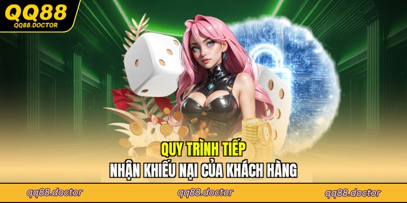Quy trình tiếp nhận khiếu nại của khách hàng